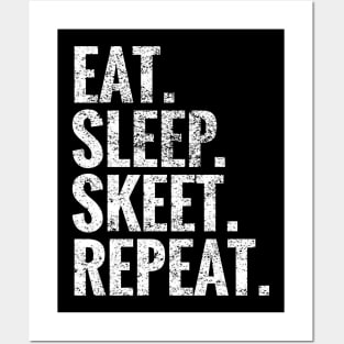 Eat Sleep Skeet Repeat Posters and Art